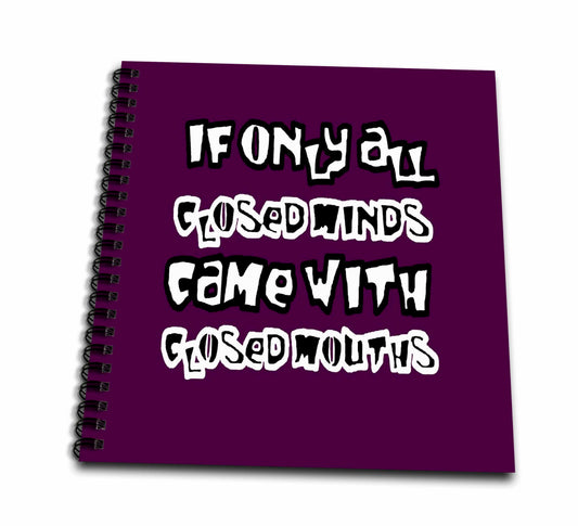 3dRose If Only All Closed Minds Came with Closed Mouths Grafitti - Drawing Books (db-384315)