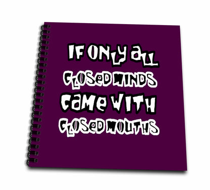3dRose If Only All Closed Minds Came with Closed Mouths Grafitti - Drawing Books (db-384315)