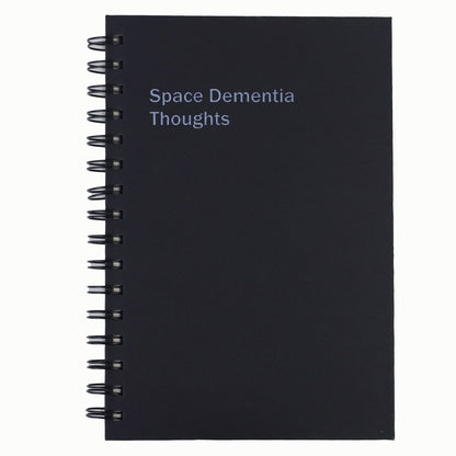 Space Dementia Thoughts Notebook