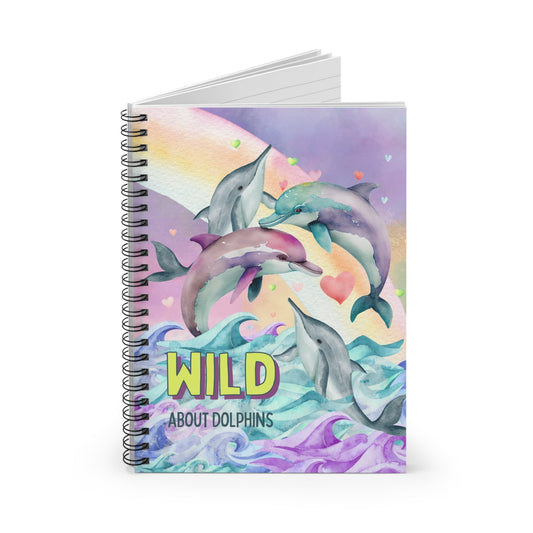 Funny Ocean Notebook for Dolphin Lover: Wild About Dolphins | Kitschy 90s Style Journal with Rainbow